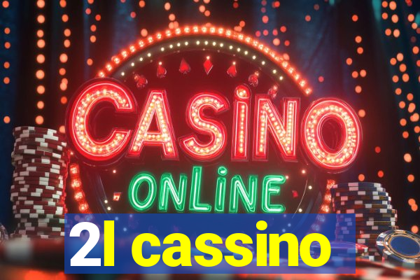 2l cassino