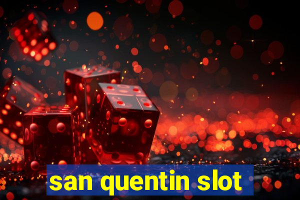 san quentin slot