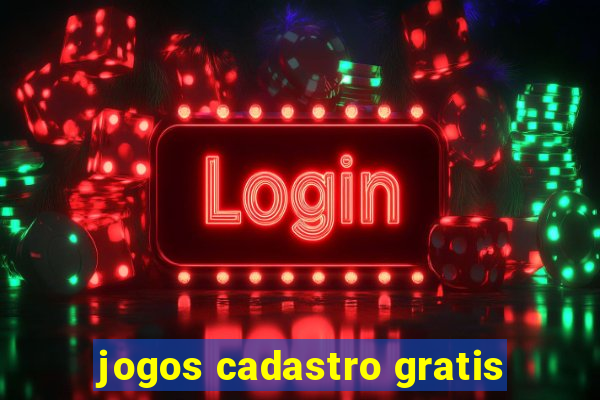 jogos cadastro gratis