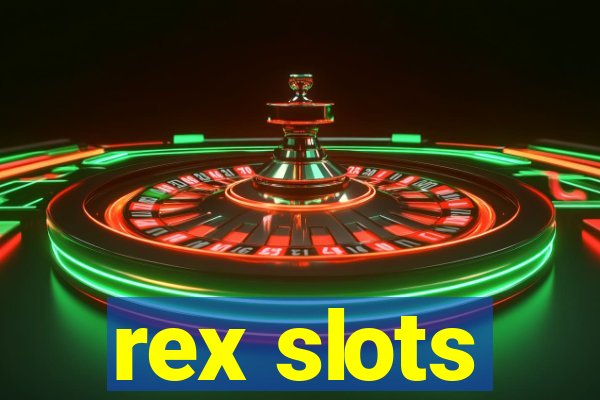 rex slots