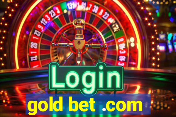 gold bet .com