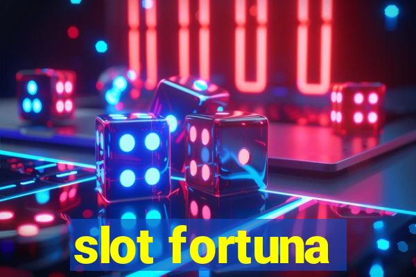 slot fortuna