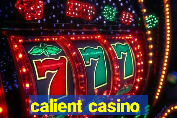 calient casino