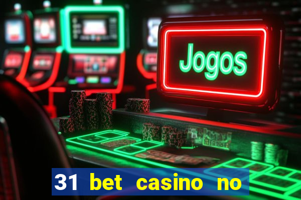 31 bet casino no deposit bonus