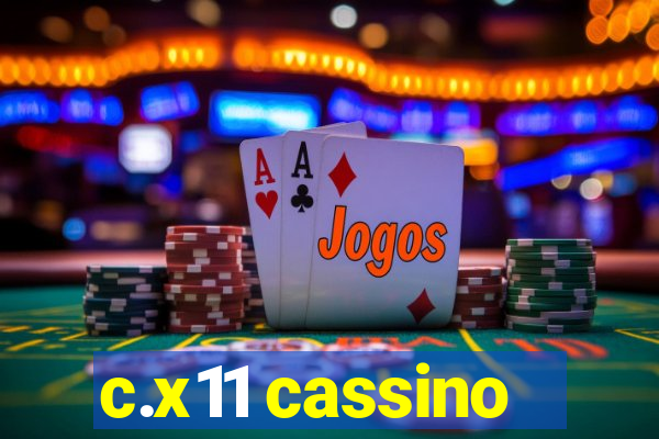 c.x11 cassino