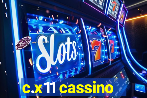 c.x11 cassino