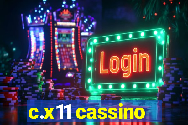 c.x11 cassino