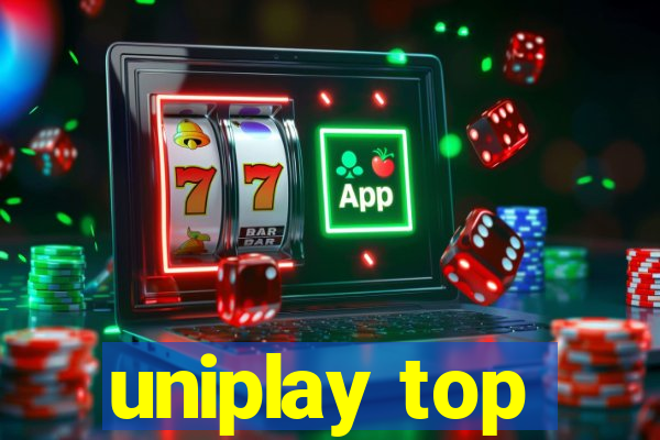 uniplay top