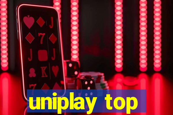 uniplay top