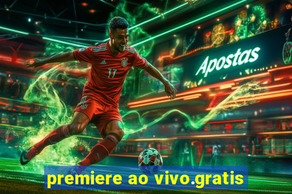 premiere ao vivo.gratis