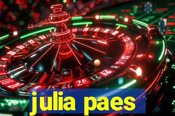 julia paes