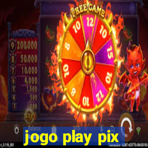 jogo play pix