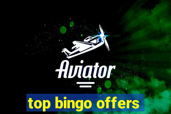 top bingo offers