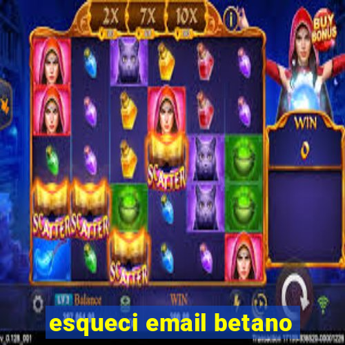 esqueci email betano