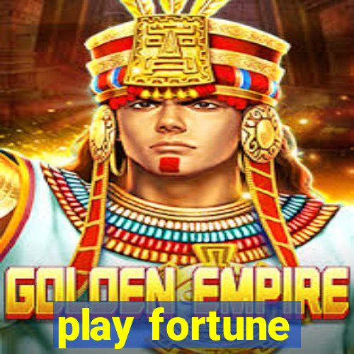 play fortune