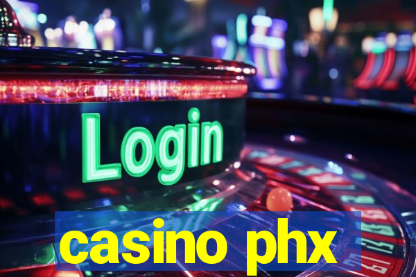 casino phx