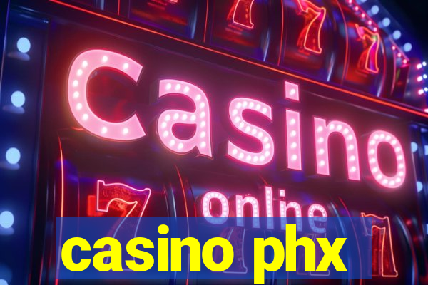 casino phx