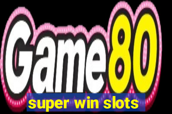 super win slots