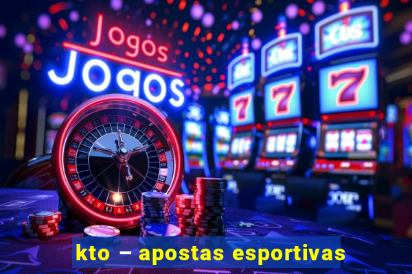 kto – apostas esportivas