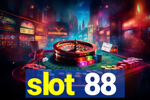 slot 88