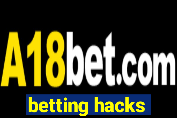 betting hacks