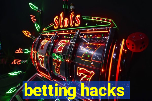 betting hacks