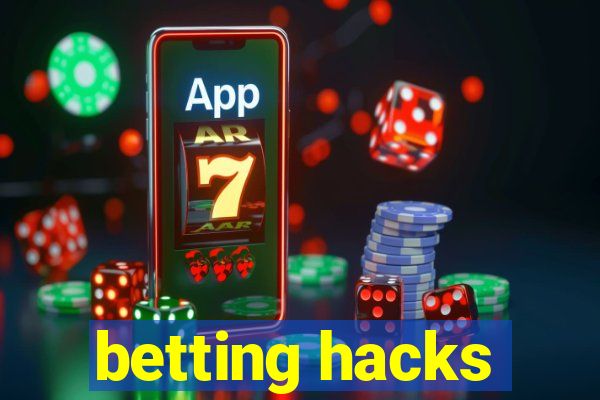 betting hacks