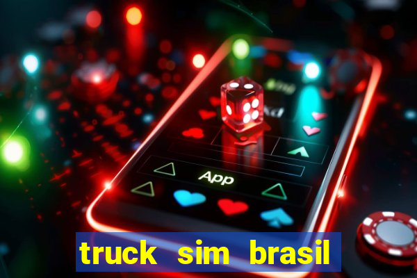 truck sim brasil dinheiro infinito