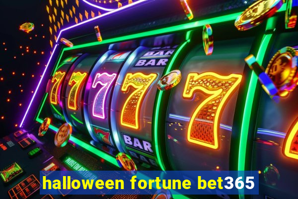 halloween fortune bet365