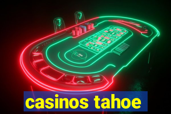 casinos tahoe