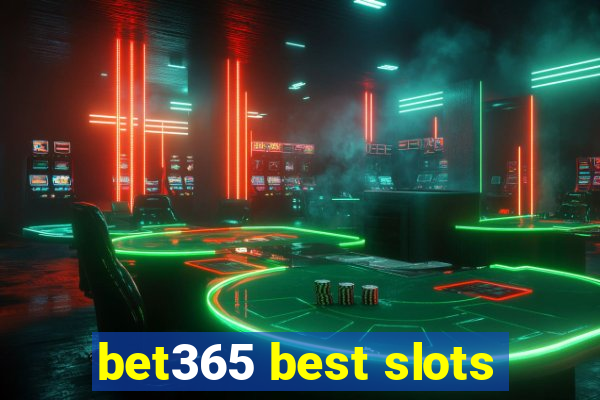 bet365 best slots