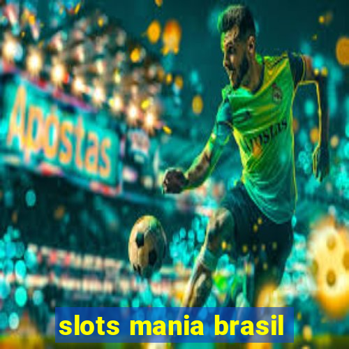 slots mania brasil