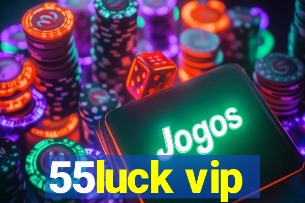 55luck vip