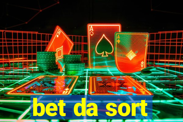 bet da sort