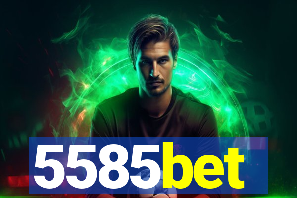 5585bet