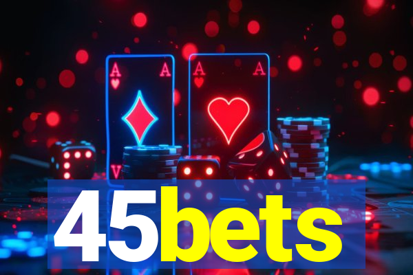 45bets