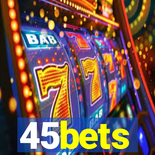 45bets