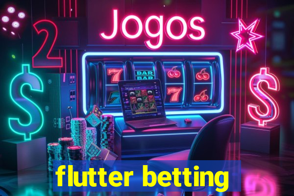 flutter betting