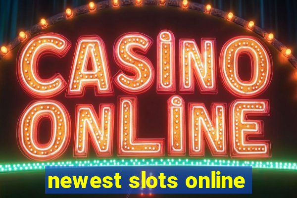 newest slots online