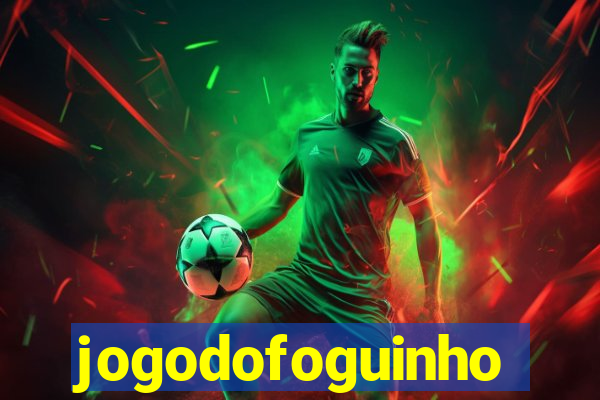 jogodofoguinho