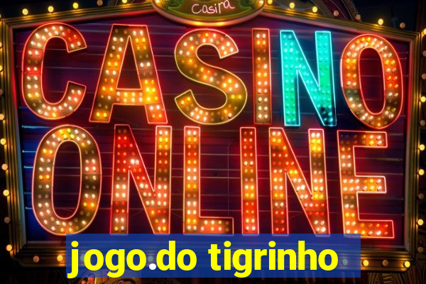 jogo.do tigrinho