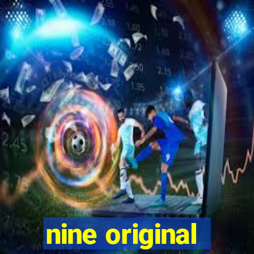 nine original