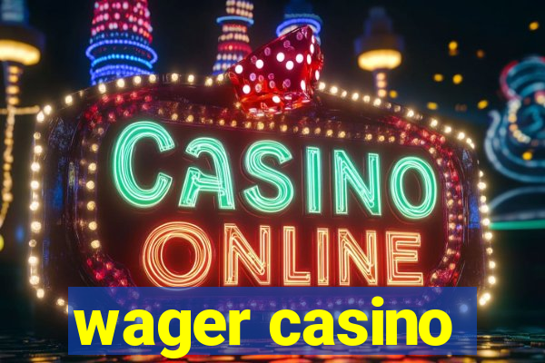 wager casino