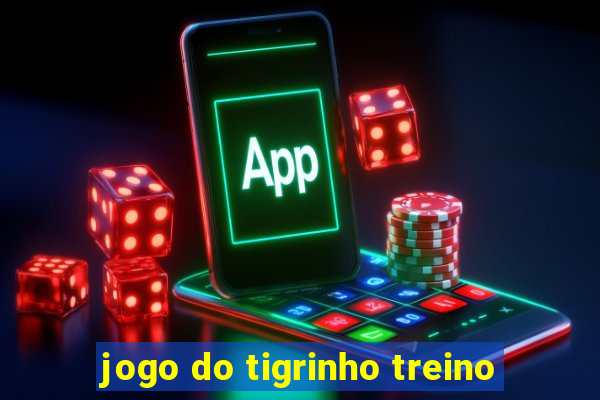 jogo do tigrinho treino