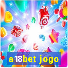 a18bet jogo