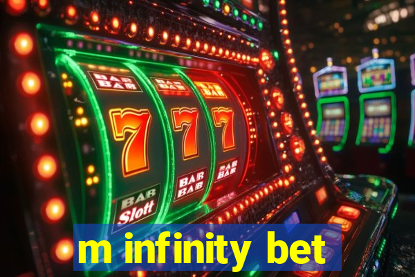 m infinity bet