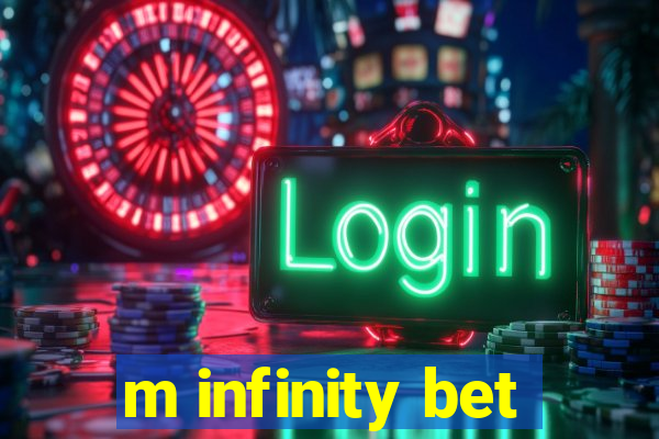 m infinity bet