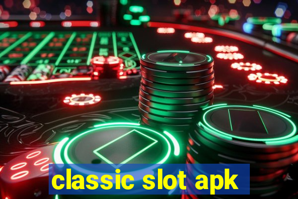 classic slot apk