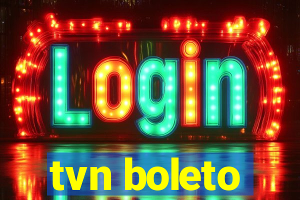 tvn boleto