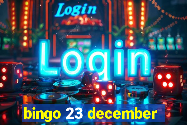 bingo 23 december